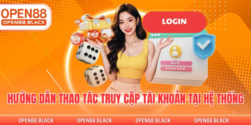 Hướng dẫn thao tác truy cập tài khoản tại hệ thống