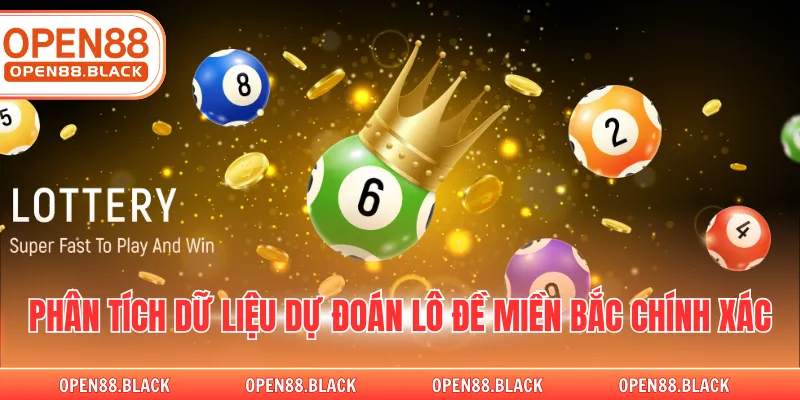 Phân tích dữ liệu dự đoán lô đề miền Bắc chính xác