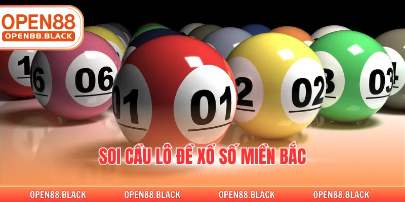 Soi Cầu Lô Đề Xổ Số Miền Bắc Tại OPEN88 Cực Chuẩn